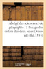 AbrEgE des sciences et de gEographie: à l'usage des enfans des deux sexes Nouvelle Edition (Histoire) (French Edition)