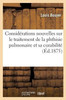 Considérations nouvelles sur le traitement de la phthisie pulmonaire et sa curabilité (Sciences) (French Edition)