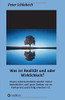 Was ist Realität und/oder Wirklichkeit?: Unsere Lebensumstände werden immer bedrohlicher, weil unser Denken nur an Konkurrenz und Erfolg orientiert ist. (German Edition) - Hardcover