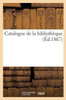 Catalogue de la bibliothèque (French Edition)
