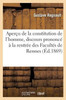 Aperçu de la constitution de l'homme, discours prononcé à la rentrée des Facultés de Rennes (Sciences) (French Edition)