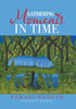 Gathering Moments in Time: Adventures of a Timeless Traveler