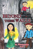 Beyond these Walls