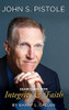John S. Pistole, Searching for Integrity & Faith