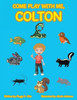 Come Play with Me, Colton