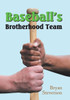 Baseball'S Brotherhood Team