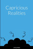 Capricious Realities