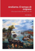 Andiamo. È tempo di migrare: Che cosa si dice dell'Italia (Vol. III) (Italian Edition)