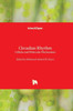 Circadian Rhythm: Cellular and Molecular Mechanisms