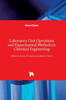 Laboratory Unit Operations and Experimental Methods in Chemical Engineering