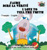 I Love to Tell the Truth: French English Bilingual Edition (French English Bilingual Collection) (French Edition)