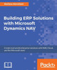 Building ERP Solutions with Microsoft Dynamics NAV