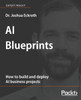 AI Blueprints: How to build and deploy AI business projects