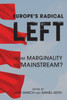 Europe's Radical Left: From Marginality to the Mainstream?