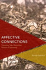 Affective Connections: Towards a New Materialist Politics of Sympathy (Critical Perspectives on Theory, Culture and Politics)