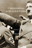 Conversations with Adolf Hitler: Volume II