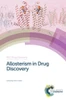 Allosterism in Drug Discovery (Drug Discovery, Volume 56)