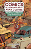 Comics in Contemporary Arab Culture: Politics, Language and Resistance (Library of Modern Middle East Studies)
