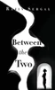 Between the two