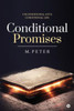 Conditional Promises: Unconditional love Conditional life