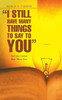 I Still Have Many Things to Say to You: But You Cannot Bear Them Now