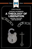An Analysis of Gustavo GutiErrez's A Theology of Liberation (The Macat Library)