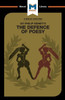 An Analysis of Sir Philip Sidney's The Defence of Poesy (The Macat Library)