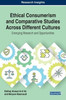 Ethical Consumerism and Comparative Studies Across Different Cultures: Emerging Research and Opportunities (Advances in Business Strategy and Competitive Advantage (ABSCA))