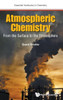 Atmospheric Chemistry: From the Surface to the Stratosphere (Essential Textbooks in Chemistry)