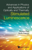 Advances in Physics and Applications of Optically and Thermally Stimulated Luminescence