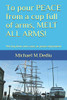 To pour PEACE from a cup full of arms, MELT ALL ARMS!: Moving from arms race, to peace enjoyment