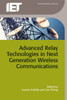 Advanced Relay Technologies in Next Generation Wireless Communications (Telecommunications)