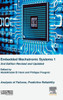 Embedded Mechatronic Systems: Analysis of Failures, Predictive Reliability