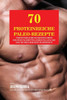 70 Proteinreiche Paleo-Rezepte: Proteinreiche Gerichte ohne Ergänzungsmittel oder Pillen, die das Muskelwachstum anregen (German Edition)