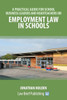 A Practical Guide for School Business Leaders and Headteachers on Employment Law in Schools