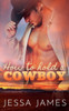How to Hold a Cowboy