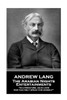 Andrew Lang - The Arabian Nights Entertainments: In literature, as in love, one can only speak for himself