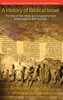 A History of Biblical Israel: The Fate of the Tribes and Kingdoms from Merenptah to Bar Kochba (Worlds of the Ancient Near East and Mediterranean)