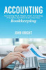 Accounting: Accounting made simple, basic accounting principles, and how to do your own bookkeeping