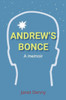 Andrew's Bonce: A memoir