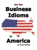 Business Idioms in America
