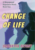 Change of Life: Menopausal Superheroes, Book Two