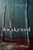 Awakened: A Hidden Society Series