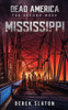 Dead America: Mississippi (The Second Week)
