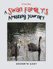 A Swan Familys Amazing Journey: A True Story