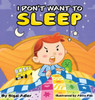 I Don't Want To Sleep: CHILDREN BEDTIME STORY PICTURE BOOK