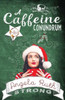 A Caffeine Conundrum (The CafFUNated Mysteries)