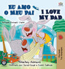 I Love My Dad (Portuguese English Bilingual Book for Kids - Portugal) (Portuguese English Bilingual Collection - Portugal) (Portuguese Edition) - Hardcover