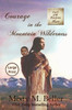 Courage in the Mountain Wilderness: Large Print (Call of the Rockies series)