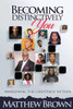 Becoming Distinctively You! : Awakening the Greatness Within